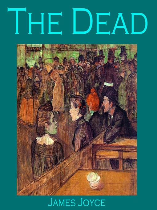 Title details for The Dead by James Joyce - Wait list